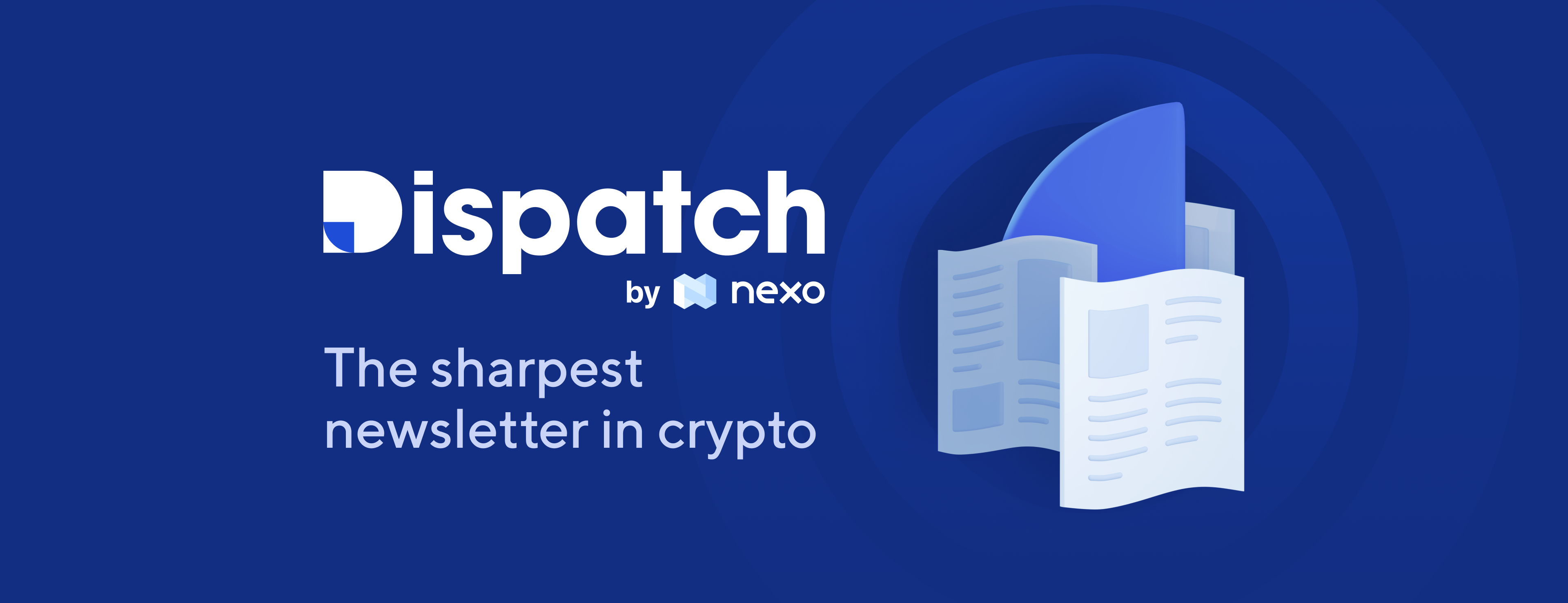 Ready for Dispatch? A Newsletter on Crypto and Beyond