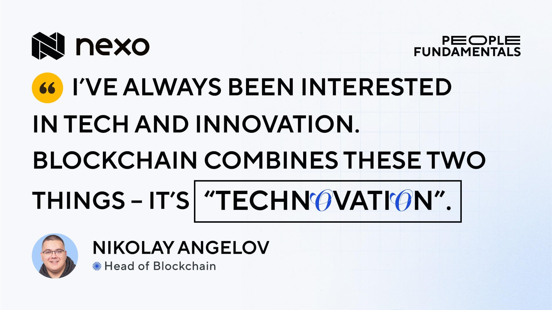 People Fundamentals #12: Nikolay Angelov – Buried in the Best of Blockchain